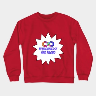 Neurodiverse and Proud Crewneck Sweatshirt